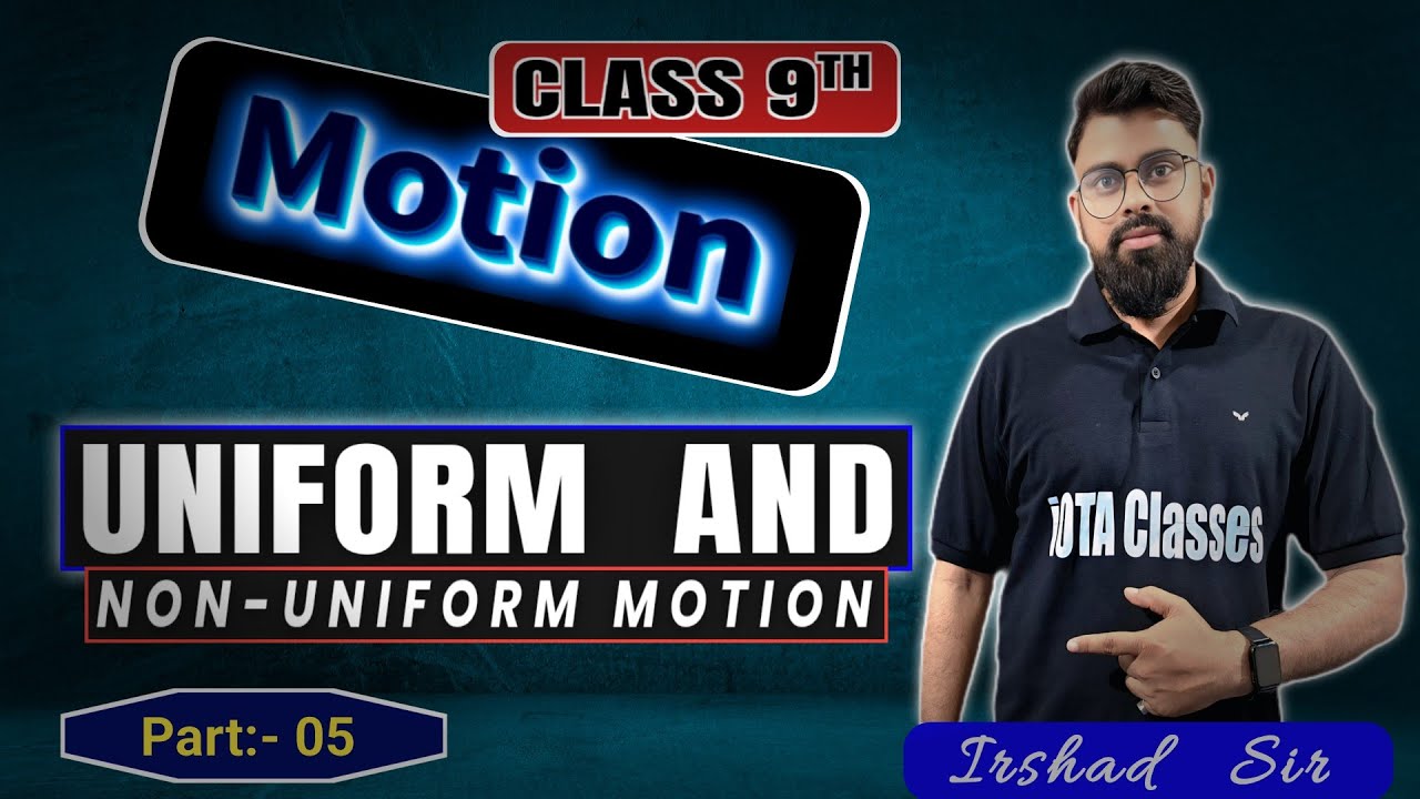 Uniform and Non uniform Motion | Motion Class 9 | Chapter 7 | NCERT
