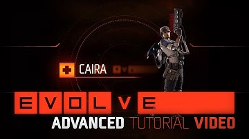 Evolve: Caira Advanced Tutorial