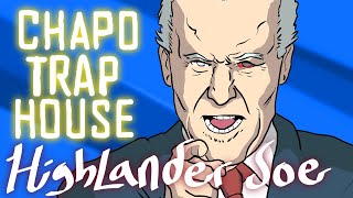 Chapo Trap House Animated! "Highlander Joe"