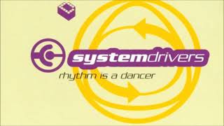 System Drivers - Rhythm Is A Dancer (Vocal Mix) (2002)