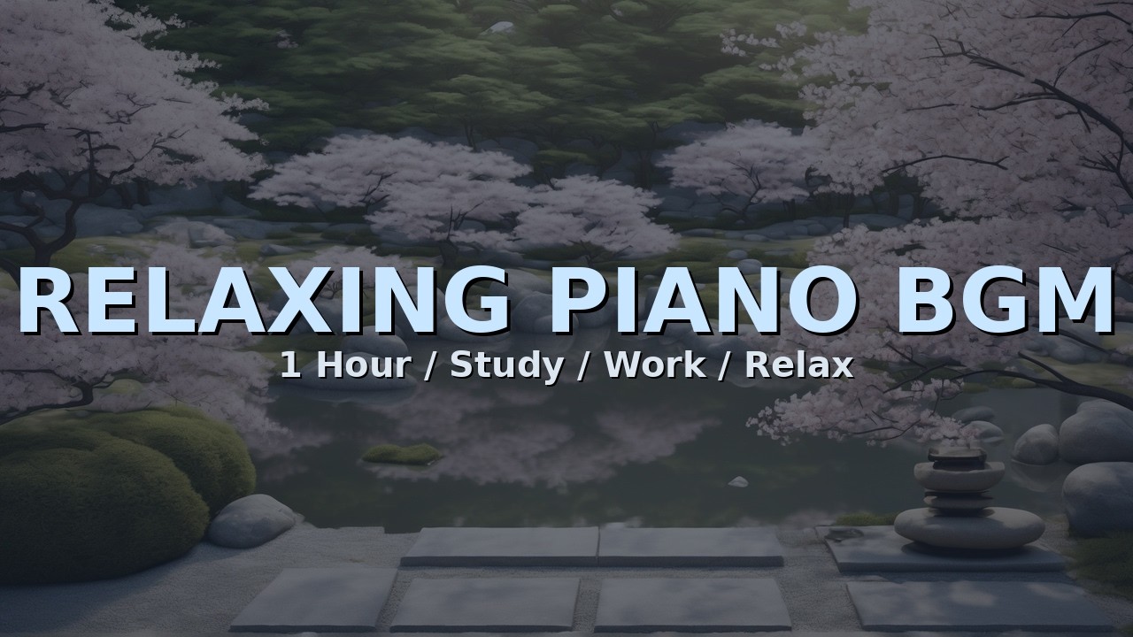 Relaxing Piano Instrumental BGM 1 Hour - Calming 2026 / Relaxing Relaxing Mix
