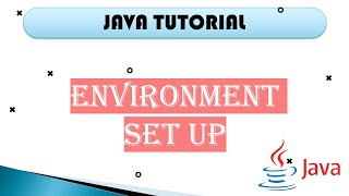 Java Tutorial – Environment Set Up