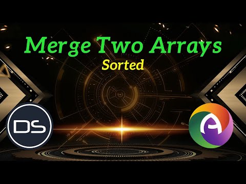 Merge Two Arrays || Sorted || Array Sorting || DS || Complementary Paper|| Computer Science