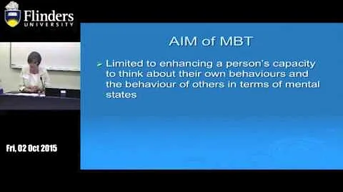 Dr Clara Bookless -‘Commonalities in therapeutic approaches’ Mentalisation Based Therapy (MBT)