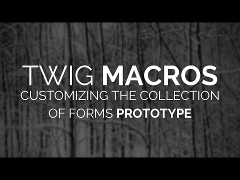 Twig Macros: Customize the prototype of a collection of forms.