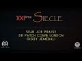 Xxime sicle sean joe praise x cowb london x gissy jemedali