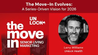 Senior Living Marketing 053 - The Move-In Evolves: A Series-Driven Vision for 2026