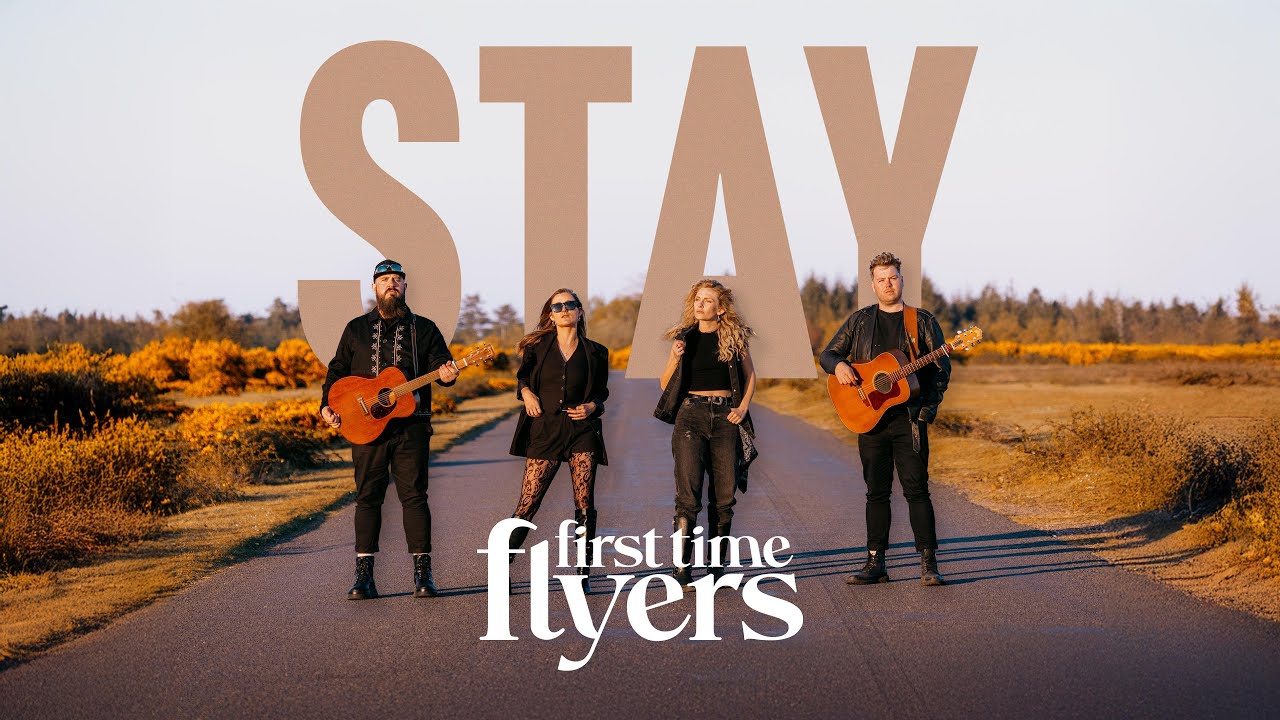Stay - First Time Flyers (Official Video) Stay - First Time Flyers (Official Video)