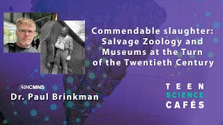 TSC: Commendable slaughter: Salvage zoology and museums at the turn of the twentieth century