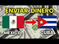 💸 Cómo enviar dinero de México a Cuba en 2026 | Mejores Apps y Webs
