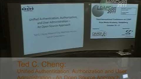 LDAPCon 2011 - "Unified Authentication, Authorization and User Administration..."