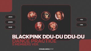 [DANCE PRACTICE] BLACKPINK — DDU-DU DDU-DU with 5 members | 블랙핑크