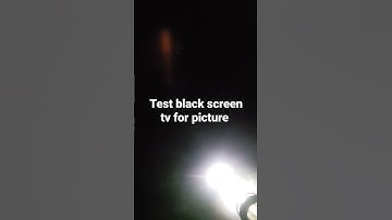 Is your tv screen black? Don