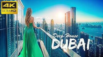 4K Dubai Summer Mix 2025 🍓 Best Of Tropical Deep House Music Chill Out Mix By The Deep Sound