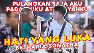 Betharia Sonatha - Hati Yang Luka (cover) By Tri Suaka & Nabila