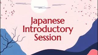 Japanese Introductory Session 1 - Akemi Explore