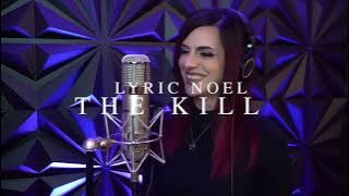 Lyric Noel - The Kill | Metal Version ( VIDEO)