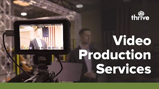 Thrive Video Production Service