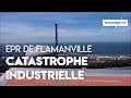 EPR de Flamanville: pourquoi le chantier a pris 10  ans de retard et 8 milliards de surcoût
