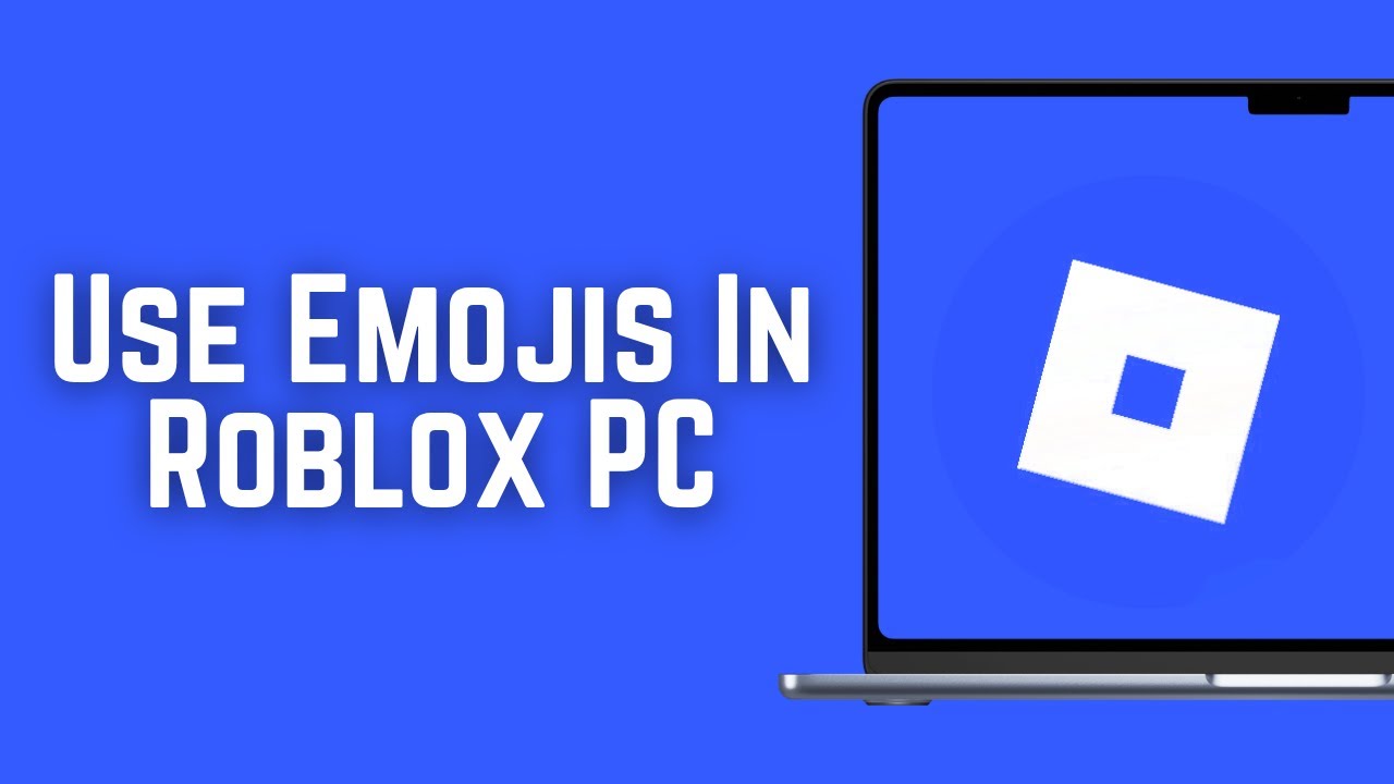 How To Use Emojis In Roblox PC Full Guide YouTube 