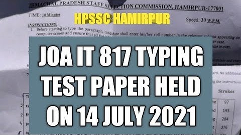 JOA IT 817 TYPING TEST PAPER HELD ON 14 JULY 2021 || hpssc hpssb