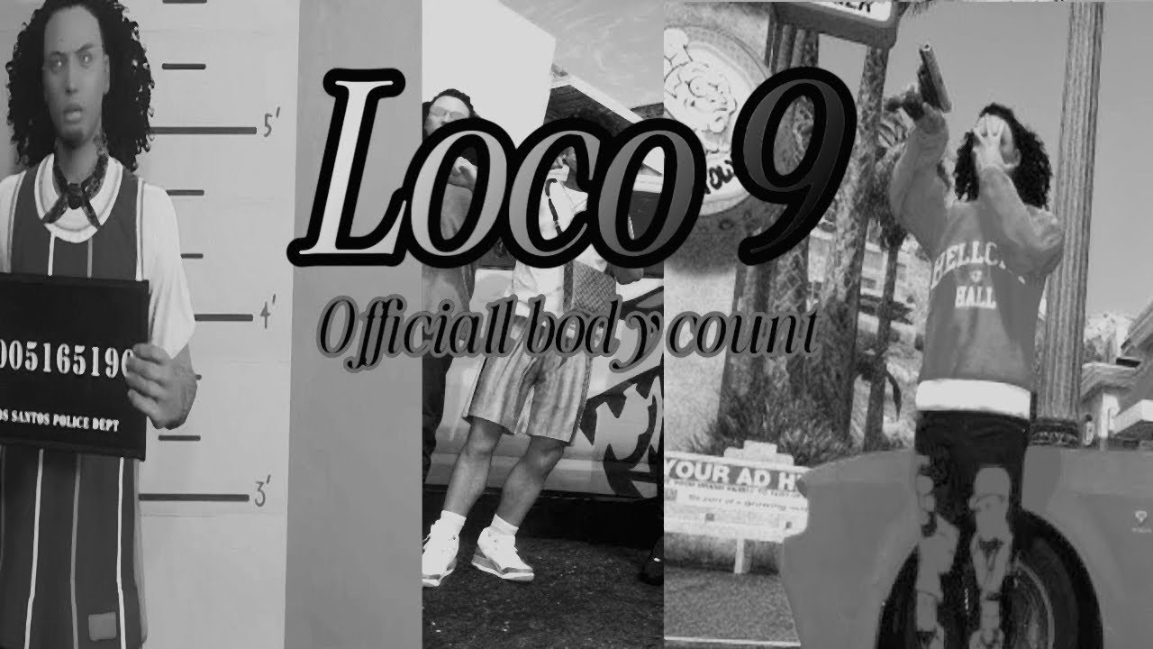 Loco9 official body count [New Leaf Rp] Documentary♿️￼rollin 90’s