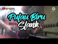 SLANK - PULAU BIRU // GUITAR COVER