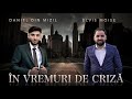 Elvis Moise & Daniel din Mizil -IN VREMURI DE CRIZA TE PAZESTE ISUS 2021