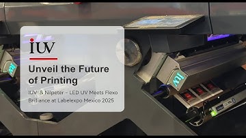 #IUV & #Nilpeter: #LED UV Meets Flexo - Brilliance at #Labelexpo Mexico 2025