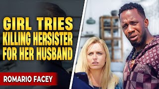Girl Tries Klling Her Sister For Her Husband