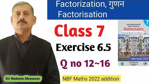 Class 7 Exercise 6.5 Q no 12 to Q no 16 NBF Maths Ex 6.5 factorisation In Urdu Sir Nadeem Munawar