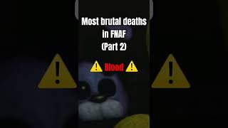 Most Brutal Deaths In Fnaf Part 2 シ 