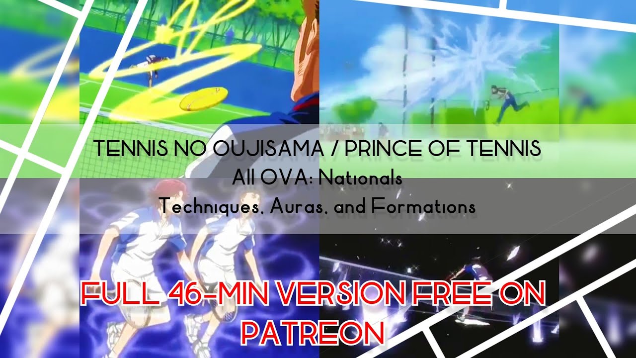 Tennis no Oujisama / Prince of Tennis | ALL OVA NATIONALS TECHNIQUES, AURAS, & FORMATIONS