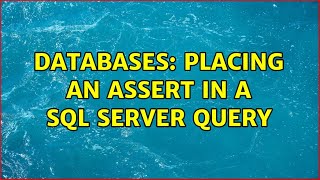 Databases: Placing an ASSERT in a SQL Server query