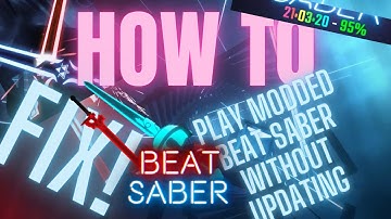 HOW TO play modded Beat Saber WITHOUT UPDATING!!! (Steam ONLY) | Beat Saber