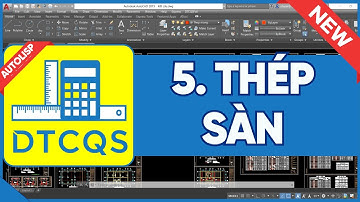 5. HD tính thép sàn| Autolisp DTCQS đo bóc và kiểm soát khối lượng từ Autocad #autolisp #dtcqs #dtc