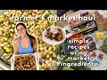 Farmer's Market Haul With Easy Recipes! | Corn Salsa, French Toast Bake