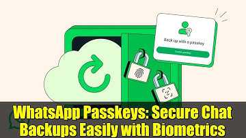 WhatsApp Passkeys: Secure Chat Backups Easily with Biometrics
