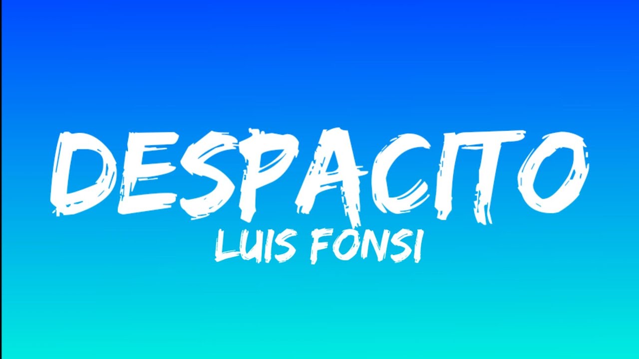 Luis Fonsi ‒ Despacito (Letra/Lyrics) Luis Fonsi ‒ Despacito (Letra/Lyrics)