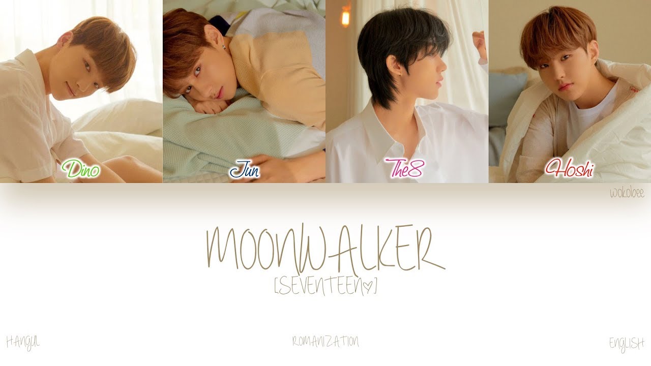 HAN|ROM|ENG] SEVENTEEN (세븐틴) - MOONWALKER (Color Coded Lyrics