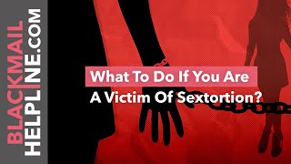 Information What To Do If You Are A Victim Of Sextortion News