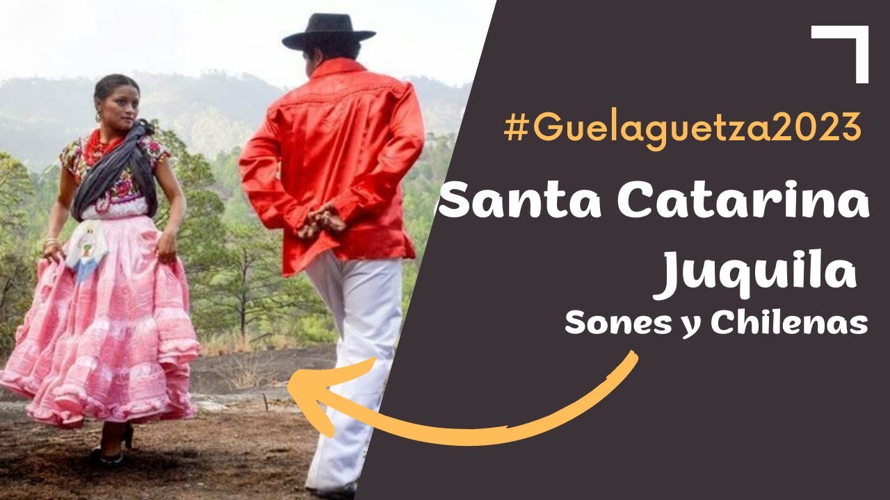 Sones y Chilenas y de Santa Catarina Juquila. Baile Folcklorico del edo