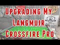 Upgrading my Langmuir Pro/Do These Upgrades When Setting Yours Up!