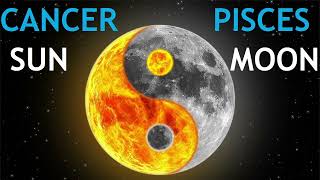 Cancer Sun, Pisces Moon