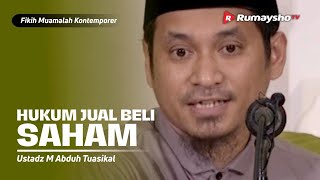 Konsultasi Muamalah : Hukum Jual Beli Saham #03 - Ustadz M Abduh Tuasikal