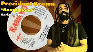 Prezident Brown - Rough Road (Kariang Records) 1995