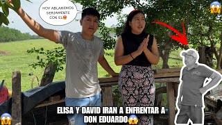 ELISA Y DAVID Iran Con Don EDUARDO Hablar Seriamente😱ELISA YA No Puede Esperar Un Día Más😭