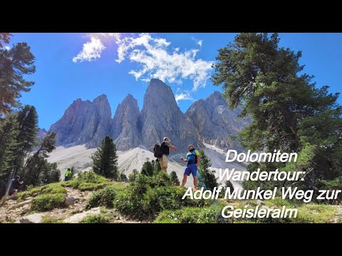 Dolomiten Wandertour: Adolf Munkel Weg zur Geisleralm 07.2022