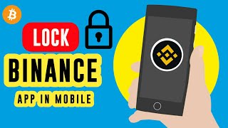 How to Lock Binance App in Your Mobile