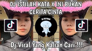 DJ ISTILAH KATA X INI BUKAN CERITA CINTA BY IKKY PAHLEVI VIRAL TIK TOK TERBARU YANG KALIAN CARI!